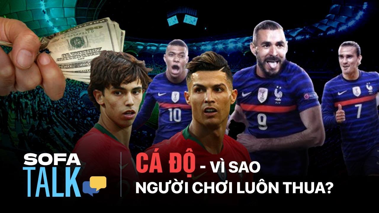 Cá độ bóng đá - Vì sao người chơi luôn thua? | VTV24